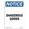 Signmission OSHA Notice, 7" Height, Dangerous Goods Sign, 7" X 5", Portrait OS-NS-D-57-V-10932 - alternate 1